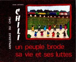 Tapa del libro “Chili - Un peuple brode sa vie et ses luttes”, André Jacques.