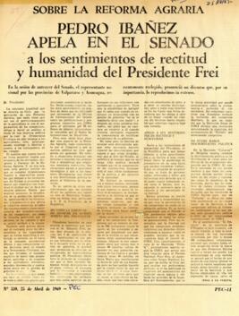Sobre la Reforma Agraria. Pedro Ibáñez apela en el senado a los sentimientos de rectitud y humani...