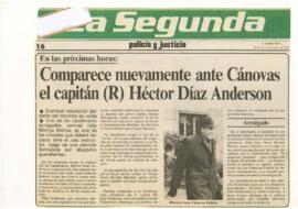 Comparece nuevamente ante Cánovas el capitán (R) Héctor Díaz Anderson...